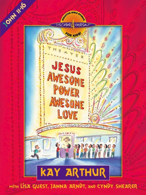 Jesus—Awesome Power, Awesome Love (eBook): John 11-16